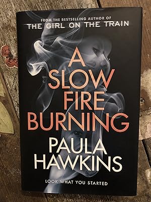 Seller image for A SLOW FIRE BURNING SIGNED FIRST EDITION for sale by Mrs Middleton's Shop and the Rabbit Hole