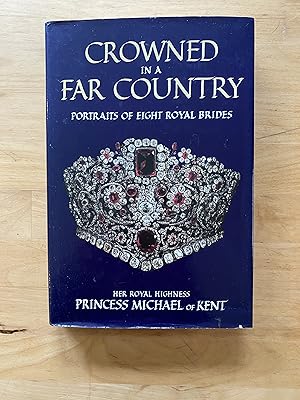 Image du vendeur pour Crowned in a Far Country: Portraits of Eight Royal Brides mis en vente par RightWayUp Books