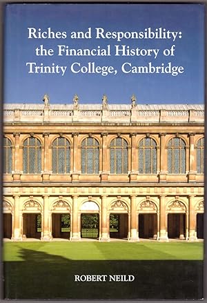 Bild des Verkufers fr Riches and Responsibility: The Financial History of Trinity College Cambridge zum Verkauf von HAUNTED BOOKSHOP P.B.F.A.