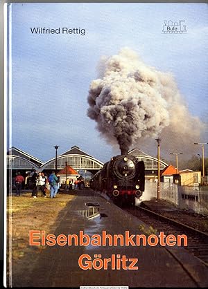Bild des Verkufers fr Eisenbahnknoten Grlitz zum Verkauf von Dennis Wolter