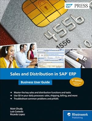 Image du vendeur pour Sales and Distribution in Sap Erp : Business User Guide mis en vente par GreatBookPrices