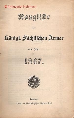 Rangliste der Königl. Sächsischen Armee vom Jahre 1867.