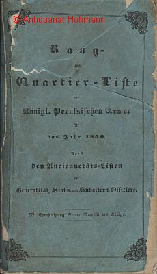 Rang- und Quartier-Liste der Königlich Preußischen Armee für das Jahr 1850. Nebst den Anciennetät...