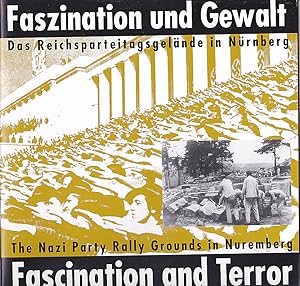 Bild des Verkufers fr Faszination und Gewalt. Das Reichsparteitagsgelnde in Nrnberg// Fascination and Terror. The Nazi Party Rally Grounds in Nuremberg zum Verkauf von Versandantiquariat Karin Dykes