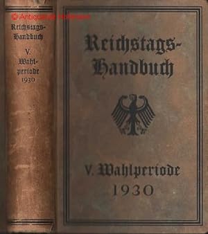 Reichstags-Handbuch. V. Wahlperiode 1930. Herausgegeben vom Bureau des Reichstags.