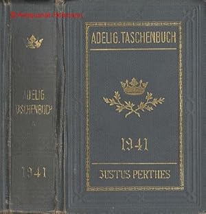 Gothaisches Genealogisches Taschenbuch der Adeligen Häuser. Zugleich Adelsmatrikel der Deutschen ...