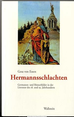 Hermannsschlachten : Germanen- und Römerbilder in der Literatur des 18. und 19. Jahrhunderts