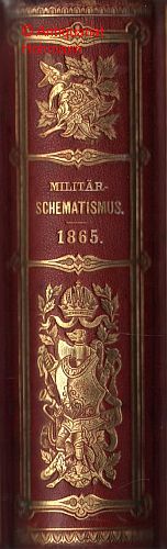 Militär-Schematismus des österreichischen Kaiserthumes für 1865.