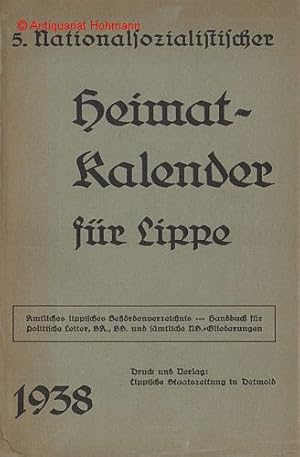 5. Nationalsozialistischer Heimat-Kalender für Lippe 1938. Amtliches lippisches Behördenverzeichn...