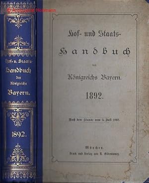 Hof- und Staats-Handbuch des Königreichs Bayern. 1892. Nach dem Stande vom 5. Juli 1892.