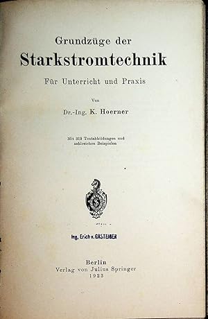 Grundzüge der Starkstromtechnik. Für Unterricht und Praxis.