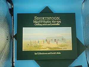 Bild des Verkufers fr Shortspoon: Major F.R.Hopkins, 1830-1913 - Golfing Artist and Journalist zum Verkauf von Nineveh Books