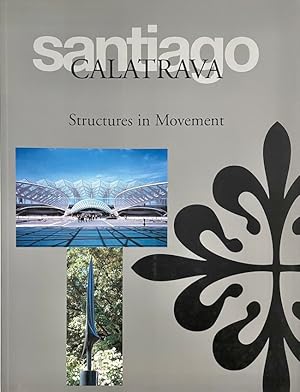 Santiago Calatrava: Structures in Movement