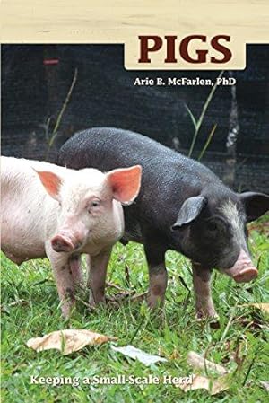 Seller image for Pigs: Keeping a Small-Scale Herd for Pleasure and Profit (Hobby Farms) for sale by WeBuyBooks 2