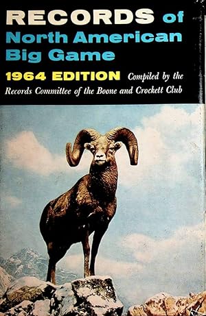 Seller image for Records of North American big game 1964: a book of the Boone and Crockett Club for sale by ANTIQUARIAT.WIEN Fine Books & Prints