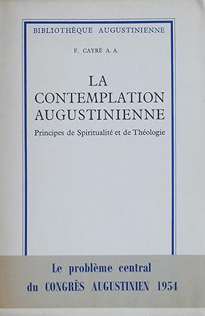 Bild des Verkufers fr La contemplation augustinienne. Principes de Spiritualit et de Thologie zum Verkauf von Bouquinerie L'Ivre Livre