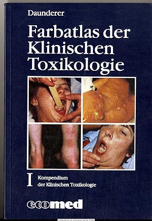 Kompendium der klinischen Toxikologie. I Farbatlas der klinischen Toxikologie