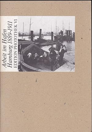 Bild des Verkufers fr Arbeit im Hafen. Hamburg 1889 - 1911 zum Verkauf von Versandantiquariat Karin Dykes