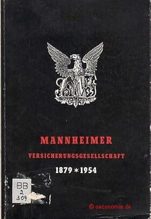 Mannheimer Versicherungsgesellschaft 1879-1954. Aus 75 Jahre deutscher Transportversicherung.