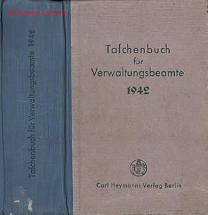 Taschenbuch für Verwaltungsbeamte 1942. Mit einem Geleitwort von H. Pfundtner, Leitender Staatsse...