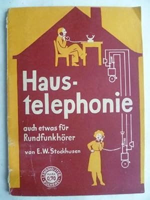 Haustelephonie auch etwas für Rundfunkhörer.