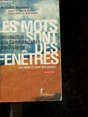 Image du vendeur pour Les mots sont des fentres (ou bien ce sont des murs) - Introduction a la communication non violente - nouvelle edition mis en vente par Le-Livre