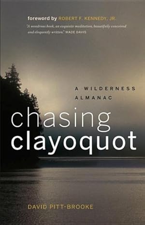 Image du vendeur pour Chasing Clayoquot : A Wilderness Almanac mis en vente par GreatBookPricesUK