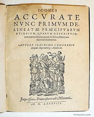 Icones Accurate Nunc Primum Delineatae Praecipuarum Stirpium, Quarum Descriptiones Tam In Horto Q...