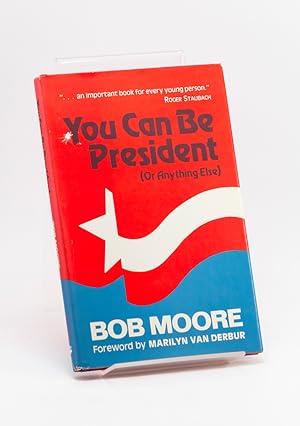 Seller image for You Can Be President (Or Anything Else) for sale by Babylon Revisited Rare Books