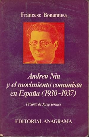 Seller image for Andreu Nin y el movimiento comunista en Espaa (1930-1937) for sale by PRISCA