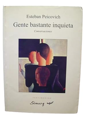 Gente Bastante Inquieta: Conversaciones (Spanish Edition)