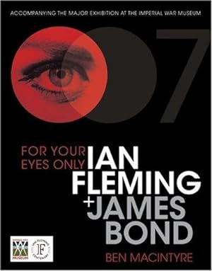 Imagen del vendedor de For Your Eyes Only: Ian Fleming + James Bond a la venta por WeBuyBooks