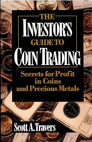 Seller image for The Investor's Guide to Coin Trading: Secrets for Profit in Coins and Precious Metals for sale by Mom's Resale and Books