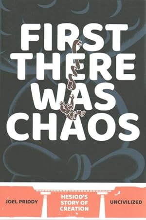 Seller image for First There Was Chaos : Hesiod's Story of Creation for sale by GreatBookPrices