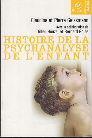 Image du vendeur pour Histoire de la psychanalyse de l'enfant - Mouvements, ides, perspectives mis en vente par PRISCA