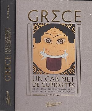 Seller image for Grce : Un Cabinet De Curiosits : Contes tranges Et Faits Surprenants Du Berceau De La Civilisation for sale by PRISCA