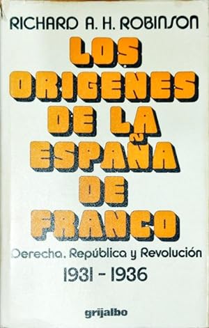Imagen del vendedor de Los orgenes de la Espaa de Franco ? Derecha , Republica y Revolucin 1931-1936 a la venta por Paraso Lector