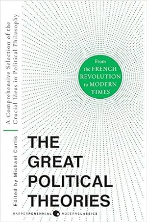 Imagen del vendedor de Great Political Theories V.2: A Comprehensive Selection of the Crucial Ideas in Political Philosophy from the French Revolution to Modern Times (Harper Perennial Modern Thought) a la venta por WeBuyBooks