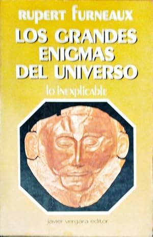 Los grandes enigmas del universo ? Lo inexplicable