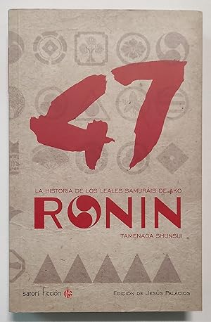 Imagen del vendedor de 47 RONIN. LA HISTORIA DE LOS LEALES SAMURIS DE AKO. PERFECTO ESTADO!!! a la venta por Grupo Letras