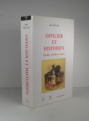 Officier et historien. Etudes, articles et cours