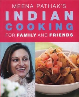 Seller image for Meena Pathak's Indian Cooking for Family and Friends for sale by WeBuyBooks