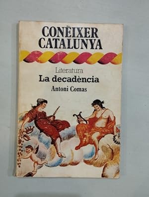 Imagen del vendedor de La decadncia. Conixer Catalunya a la venta por Saturnlia Llibreria