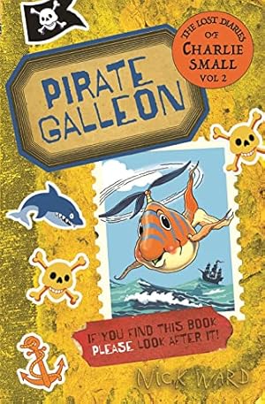 Seller image for The Lost Diary of Charlie Small Volume 2: Pirate Galleon for sale by WeBuyBooks