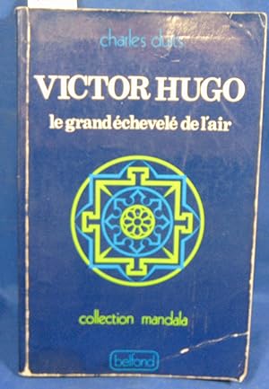 Seller image for Victor Hugo : Le grand chevel de l'air for sale by librairie le vieux livre