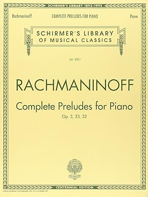 Rachmaninoff Complete Preludes for Piano, Op. 3, 23, 32: Schirmer's Library of Musical Classics, ...