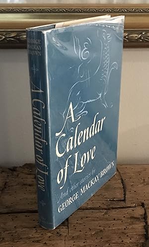 Image du vendeur pour A Calendar of Love and Other Stories mis en vente par CARDINAL BOOKS  ~~  ABAC/ILAB