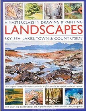 Bild des Verkufers fr A Masterclass in Drawing & Painting Landscapes: Sky, Sea, Lakes, Town & Countryside (Masterclass/Drawing & Painting) zum Verkauf von WeBuyBooks