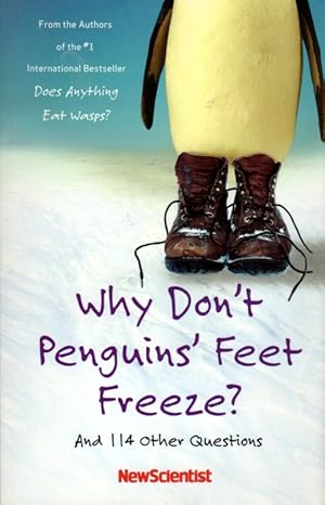 Seller image for Why Don't Penguins' Feet Freeze? And 114 Other Questions for sale by Clausen Books, RMABA