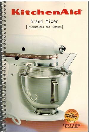 Seller image for KITCHEN AID STAND MIXER INSTRUCTIONS AND RECIPIES for sale by The Avocado Pit